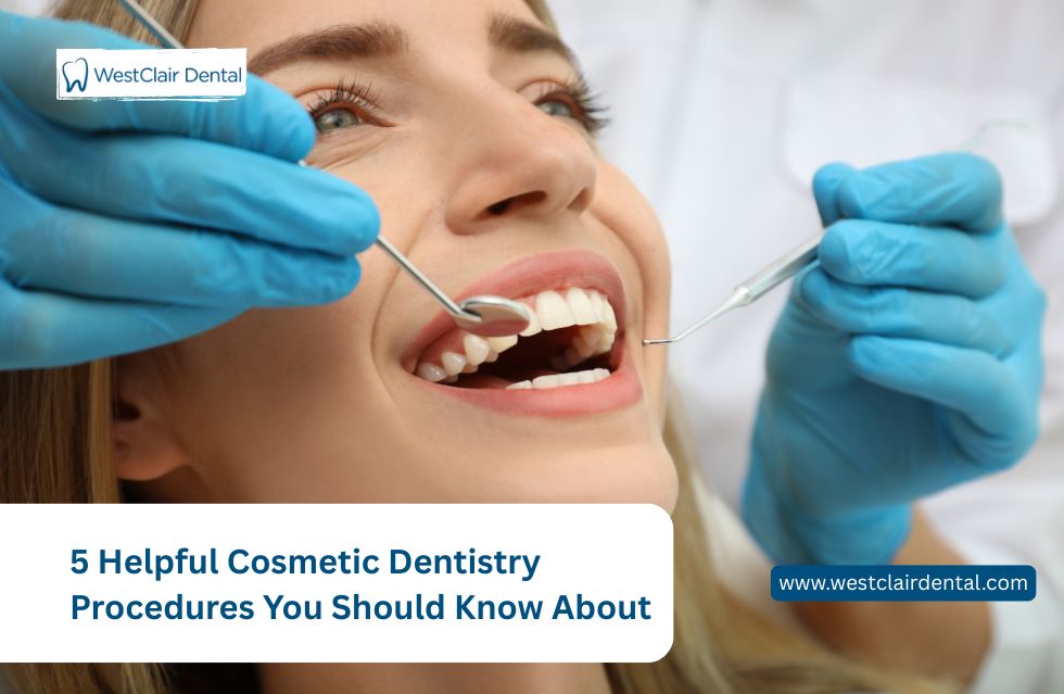 5 Helpful Cosmetic Dentistry Procedures You Should Know About